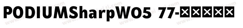 PODIUMSharpW05 77字体转换